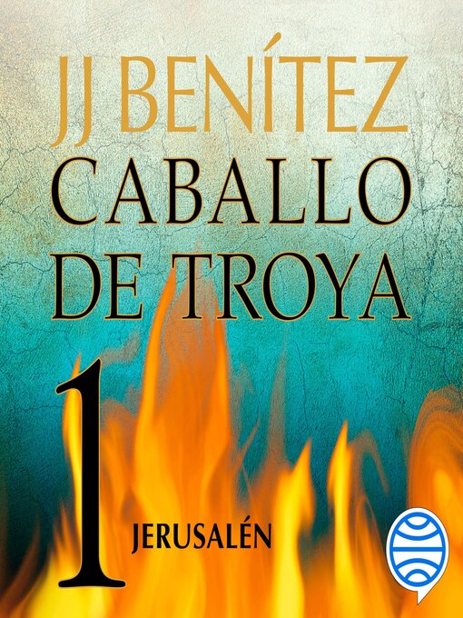 Title details for Jerusalén. Caballo de Troya 1 by J. J. Benítez - Available